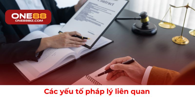 Những yếu tố pháp lý liên quan trong chính sách miễn trừ của ONE88