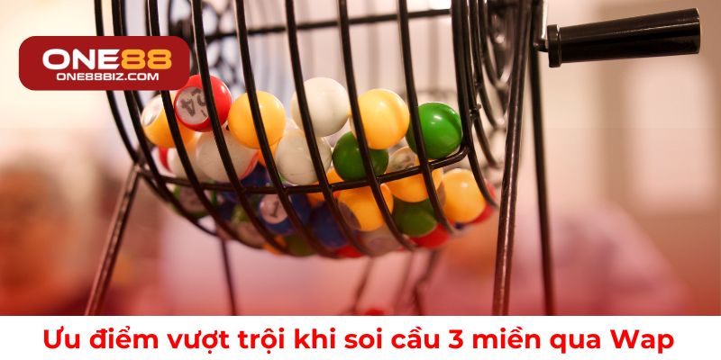 Những ưu điểm nổi bật khi sử dụng Wap để soi cầu